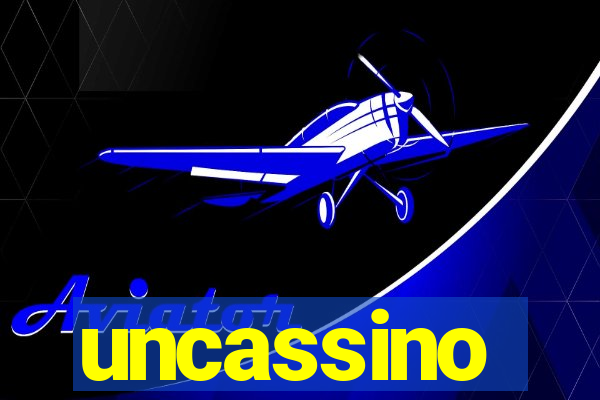 uncassino