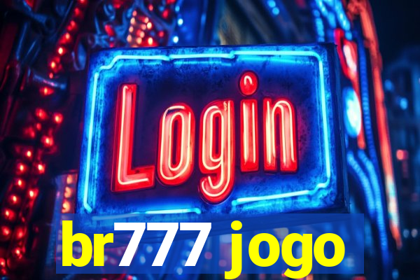 br777 jogo