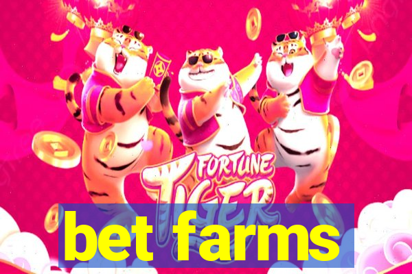 bet farms