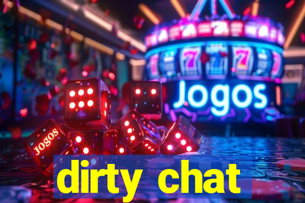 dirty chat