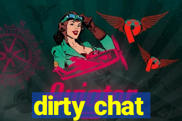 dirty chat