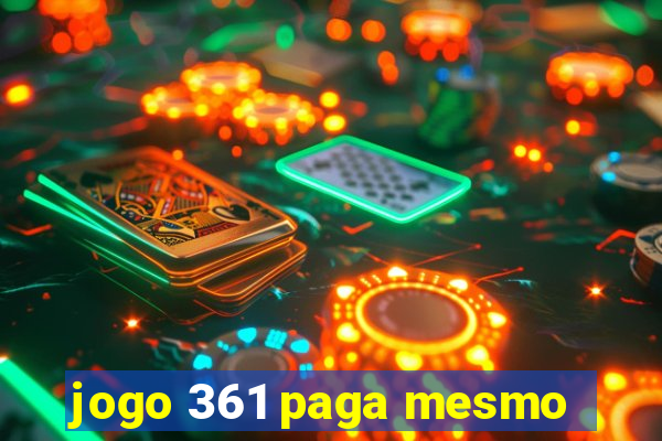 jogo 361 paga mesmo