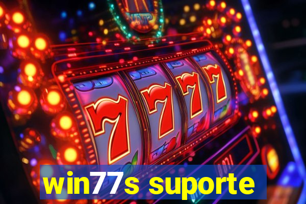 win77s suporte