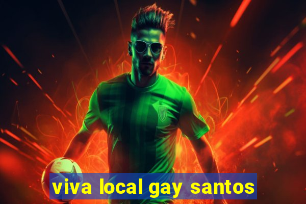 viva local gay santos