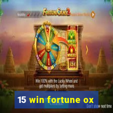 15 win fortune ox