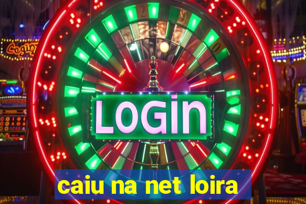 caiu na net loira