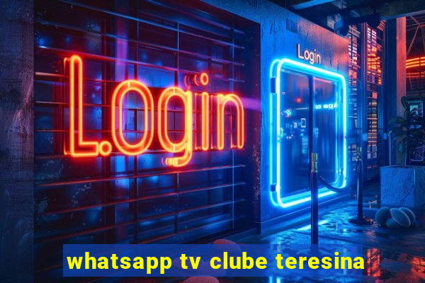 whatsapp tv clube teresina