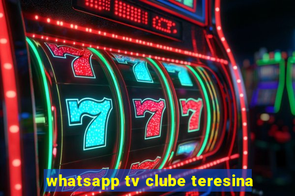 whatsapp tv clube teresina