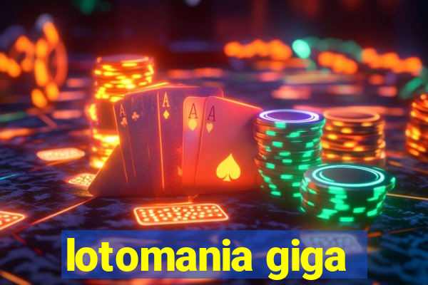 lotomania giga