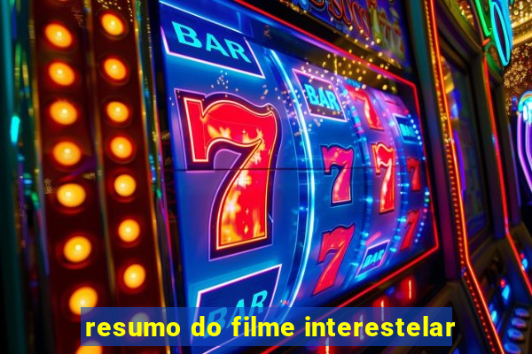 resumo do filme interestelar