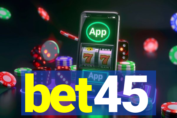 bet45