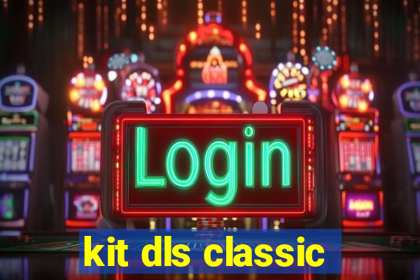 kit dls classic