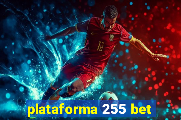 plataforma 255 bet