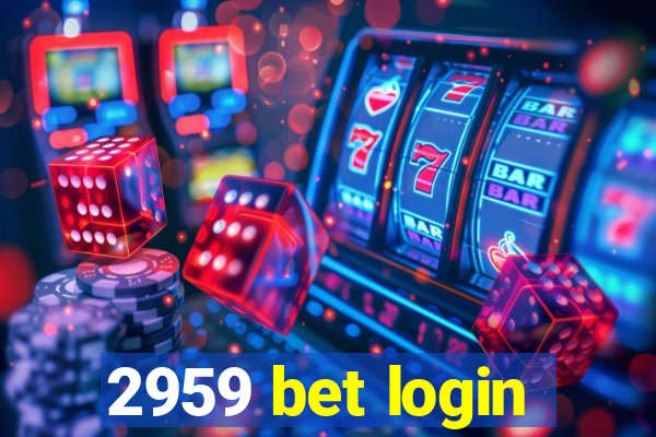 2959 bet login