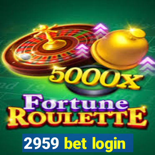 2959 bet login