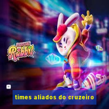 times aliados do cruzeiro