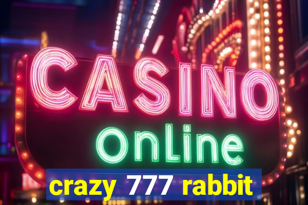 crazy 777 rabbit