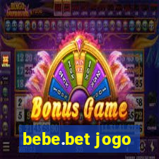 bebe.bet jogo