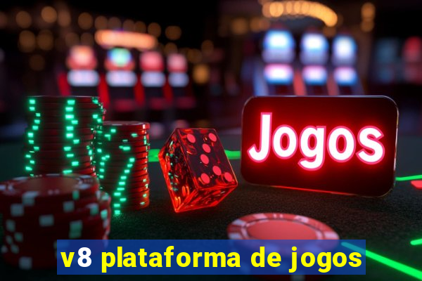 v8 plataforma de jogos