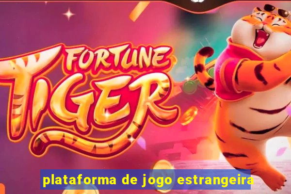 plataforma de jogo estrangeira