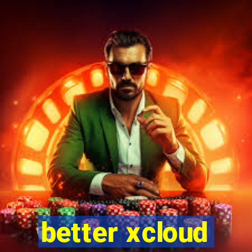 better xcloud