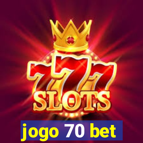 jogo 70 bet