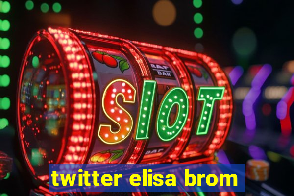 twitter elisa brom