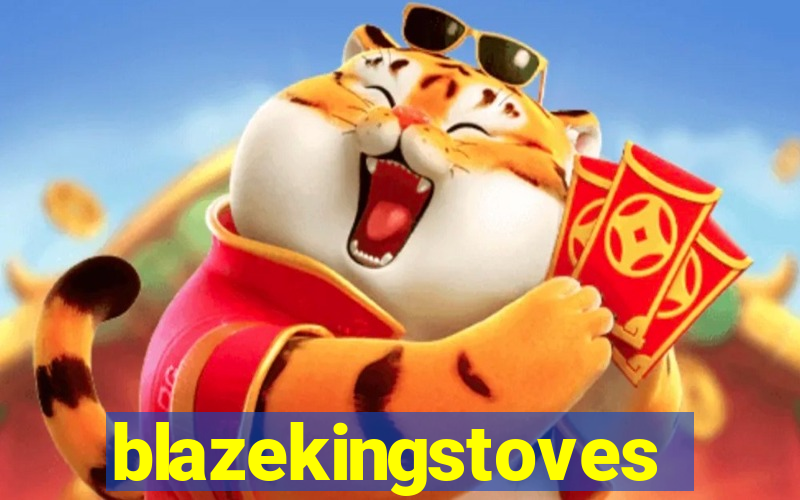 blazekingstoves