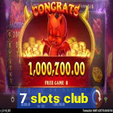 7 slots club