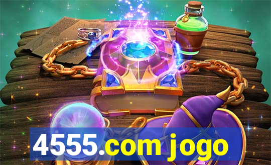 4555.com jogo