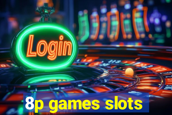 8p games slots