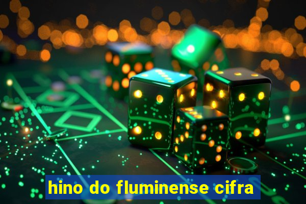 hino do fluminense cifra