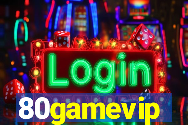 80gamevip