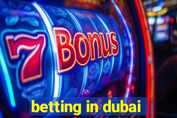 betting in dubai