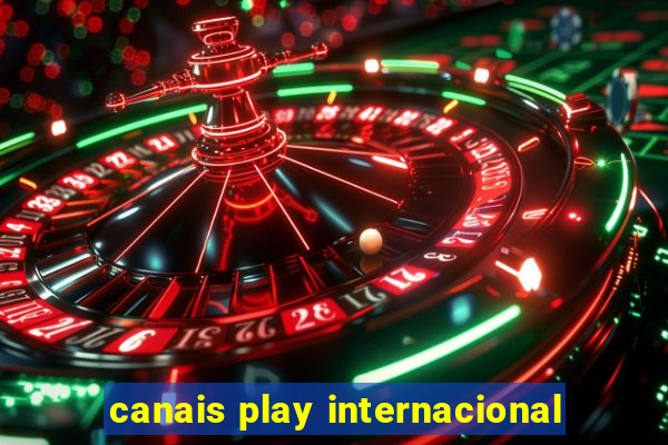 canais play internacional