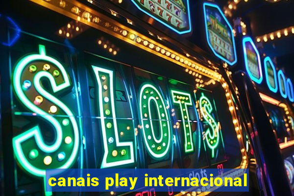 canais play internacional