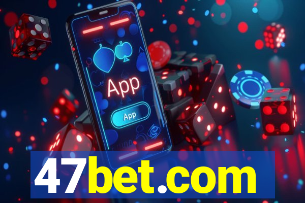 47bet.com