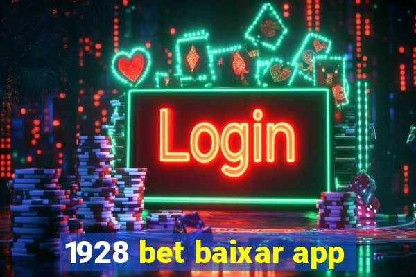 1928 bet baixar app