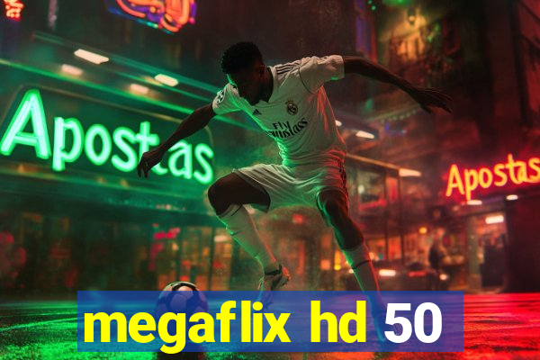 megaflix hd 50