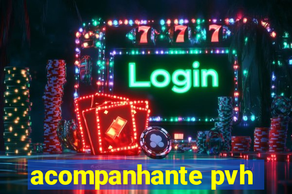 acompanhante pvh