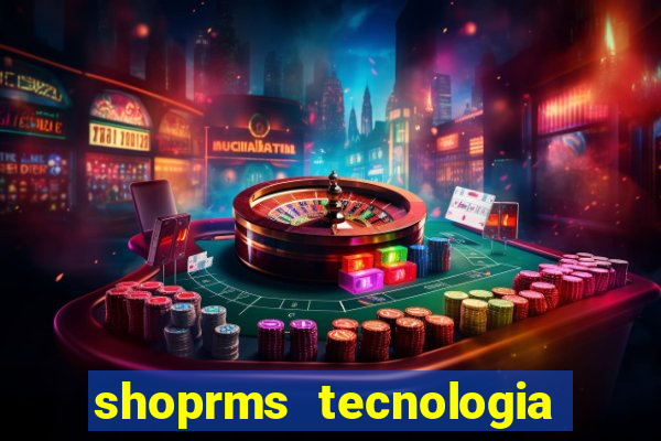 shoprms tecnologia e servicos ltda jogos online