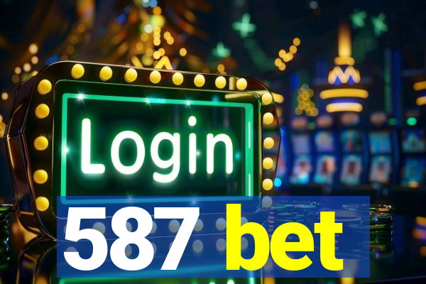 587 bet