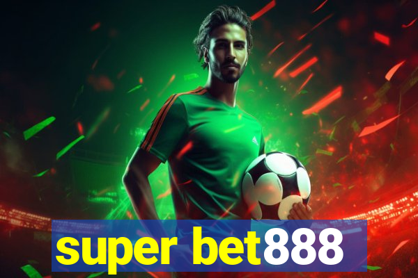 super bet888