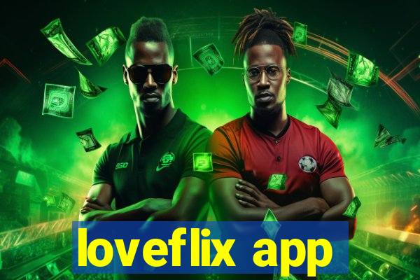 loveflix app