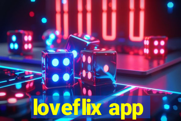 loveflix app