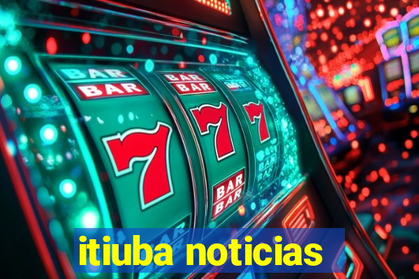 itiuba noticias