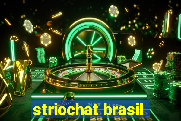 striochat brasil