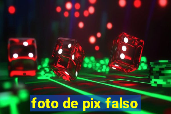 foto de pix falso