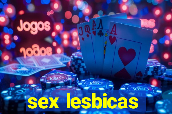 sex lesbicas