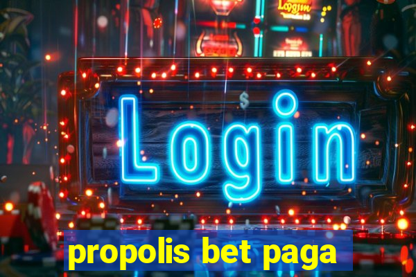 propolis bet paga